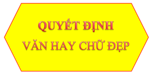QUYẾT ĐỊNH - Về việc công nhận học sinh đạt giải Cuộc thi “Văn hay Chữ tốt lần thứ 18” - cấp Quận
